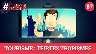 Tourism  Sad Tropism - #DATAGUEULE 87