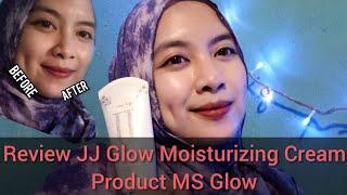 Review JJ Glow Moisturizing Cream.. Produk baru dari MS Glow #reviewmsglow #reviewJJglow