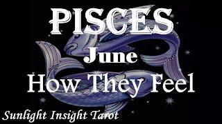 PISCES - They Want A Loving Relationship With You Totally Not Expected From ThemJune How They Feel