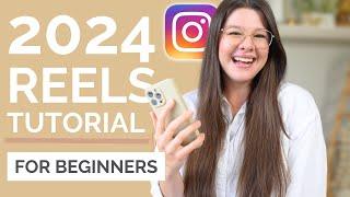 2024 REELS TUTORIAL Film & Edit Reels on Instagram For Beginners