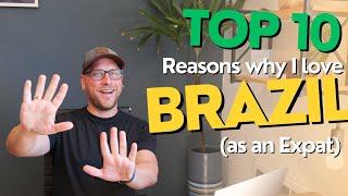 Top 10 Reasons why I love Brazil  My Expat Life in Curitiba