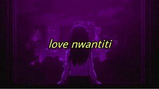 love nwantiti tiktok remix slowed + with lyrics