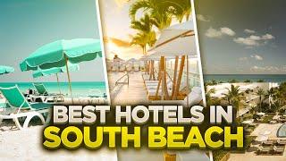 Top 10 Hotels in South Beach