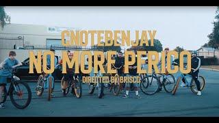 CNOTEBENJAY - “NO MORE PERICO”