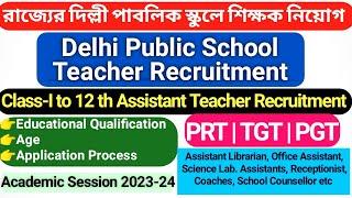 West Bengal Delhi Public School Recruitment 2022  WB DPS TGT PGT PRT Teacher Vacancy 2022  DPS