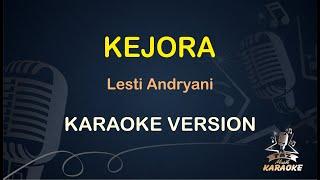 KEJORA KARAOKE  Lesti Andryani  Karaoke  Dangdut  Original HD Audio