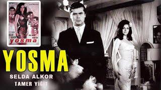 Yosma Türk Filmi  FULL  SELDA ALKOR  TAMER YİĞİT