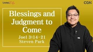 Blessings and Judgment to Come Joel 314-21 - Living Life 02292024 Daily Devotional Bible Study