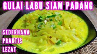 GULAI LABU SIAM PADANG - GULAI LABU SIAM UNTUK LONTONG - LABU SIAM KUAH SANTAN - PRAKTIS - SEDERHANA