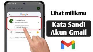 Cara Melihat Kata Sandi ID Gmail dari Ponsel Baru 2024  lihat kata sandi gmail di akun gmail