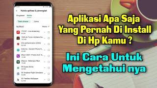 Cara Mengetahui Aplikasi Yang Pernah Di Install Di Android