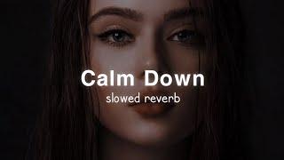 calm down  slowed + reverb   selena gomez rema