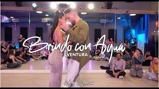 Aventura - Brindo Con Agua  Bachata Andres & Yessica