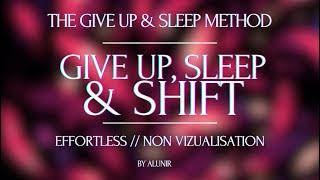 GIVE UP AND SLEEP METHOD  EFFORTLESS SHIFTING  Reality Shifting Guided Meditation