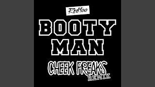 Booty Man Cheek Freaks Remix