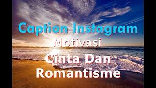 Caption Instagram Keren Motivasi-Cinta Dan Romantis.