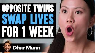 Opposite TWINS SWAP LIVES For 1 Week  Dhar Mann Studios