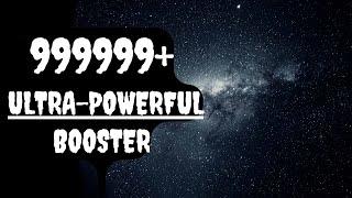 THE MOST POWERFUL SUBLIMINAL BOOSTER IN EXISTENCE  INSTANT RESULTS
