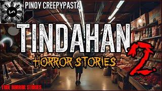 TINDAHAN HORROR STORIES 2  True Horror Stories  Pinoy Creepypasta