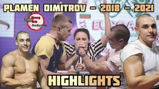 PLAMEN DIMITROV  HARD TRAINING + FIGHTS  MOTIVATION ARMWRESTLING  ПЛАМЕН ДИМИТРОВ - 2018 - 2021