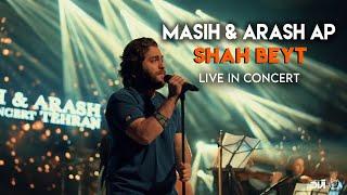Masih & Arash Ap - Shah Beyt I Live In Concert  مسیح و آرش ای پی - شاه بیت 