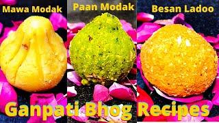Ganpati Bhog Recipes I 3 Ganesh Chaturthi Spl Recipes I Besan Ke Laddu I 2 in 1 Modak Recipe
