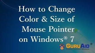 How to Change Color & Size of Mouse Pointer on Windows® 7 - GuruAid