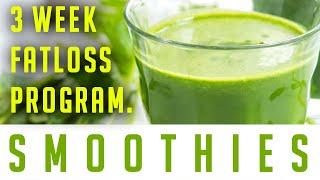 The 3 Week Smoothie Diet Program For Fatloss