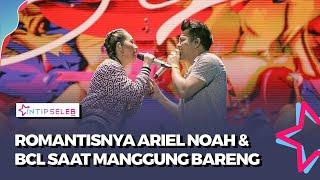 BIKIN BAPER Duet Ariel dan BCL Mesra Banget sampai Pelukan