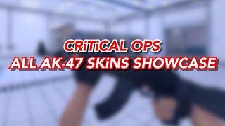 크리티컬옵스 CRITICAL OPS - ALL AK-47 SKiNS SHOWCASE