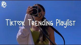 Tiktok Trending Playlist  Best Songs On Tiktok  Happy songs to start your day