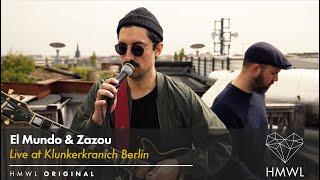 El Mundo & Zazou Live from Klunkerkranich Berlin Organic house 2022  Exclusive for HMWL