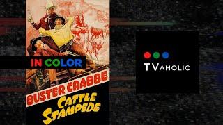 Cattle Stampede 1943  WESTERN  with Buster Crabbe and Al St. John  COLORIZED