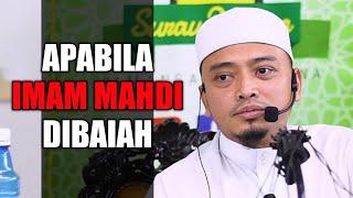 Ustaz Wadi Annuar  APABILA IMAM MAHDI DI BAIAH