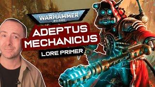 ADEPTUS MECHANICUS Lore Primer Warhammer 40k Faction Lore & Origins