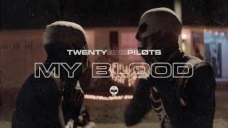 twenty one pilots - My Blood Official Video