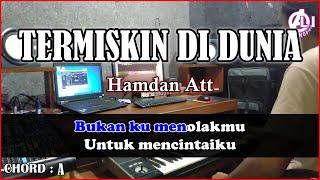 TERMISKIN DI DUNIA - Hamdan Att  Karaoke Dangdut Korg Pa3x Chord&Lirik