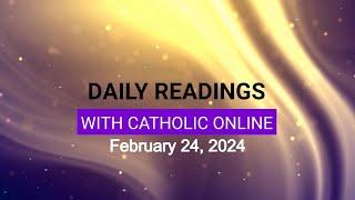 Daily Reading for Saturday February 24th 2024 HD