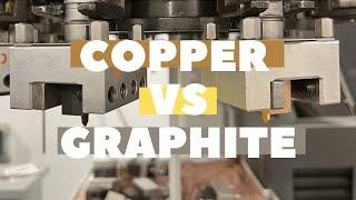 Copper VS Graphite Which Material is Better for EDM Electrodes?  Learn to Burn