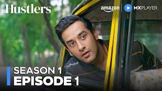 Hustlers Episode 1  Full Episode  New Hindi Comedy-Drama Web Series 2024  Amazon miniTV