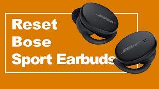 Reset Your Bose Sport Ear buds