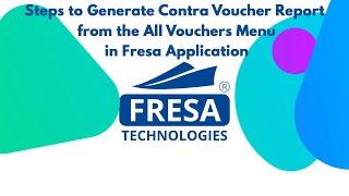 Steps to Generate Contra Voucher Report from the All Vouchers Menu in Fresa Application