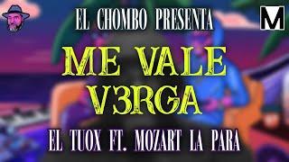 El Chombo X El Tuox feat. Mozart La Para - ME VALE V3RG4 LYRIC VIDEO