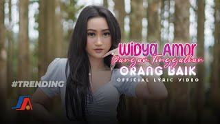 Widya Amor - Jangan Tinggalkan Orang Baik Official Video Lirik