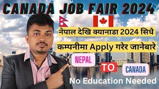 Nepal To Canada 2024  No Education Needed  Job Fair Canada 2024 