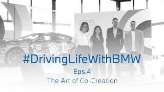 Driving Life with BMW - Podcast Episode 4 - The Art of Co-Creation