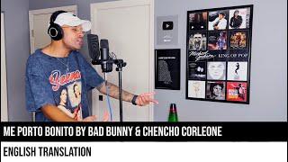 Me Porto Bonito by Bad Bunny & Chencho Corleone ENGLISH TRANSLATION