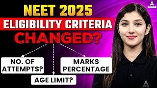 NEET 2025 Eligibility Criteria Changed ? Major Changes In NEET 2025  NTA Latest Update