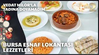 Vedat Milorla Tadına Doyamadım  Bursa Esnaf Lokantası Lezzetleri