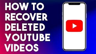 How To Recover Deleted YouTube Videos 2023 UPDATED METHOD